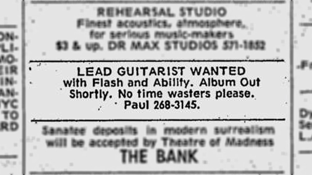 On 1. December 1972, Kiss posted an ad in the Village Voice: "Lead guitarist wanted with flash and ability. Album out shortly. No time wasters please."