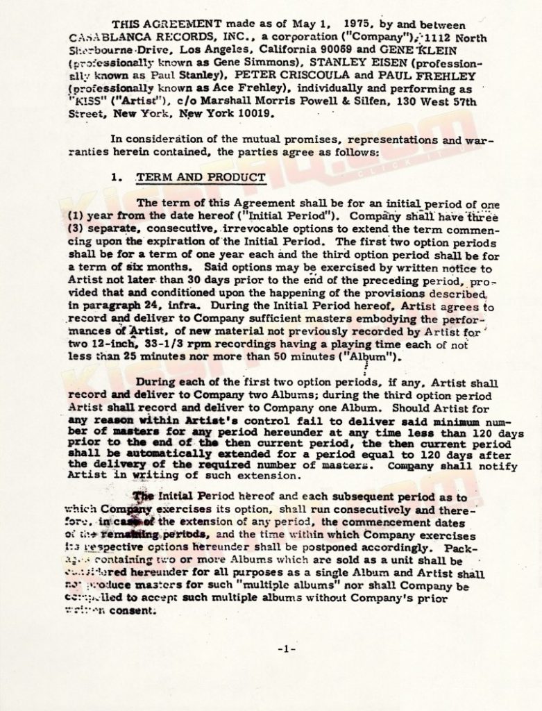 On 1. May 1975, Kiss signed a new deal directly with Casablanca Records, voiding the original 1973 contract.